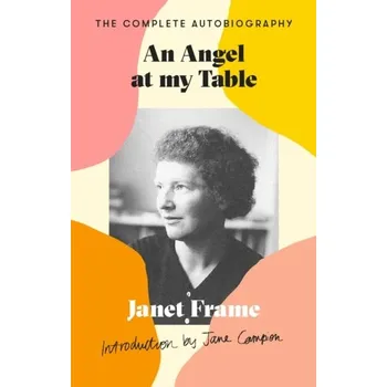Beletrie pro dospělé An Angel At My Table - Frame, Janet [EN] (2024, Brožovaná / brožovaná, Little, Brown Book Group)