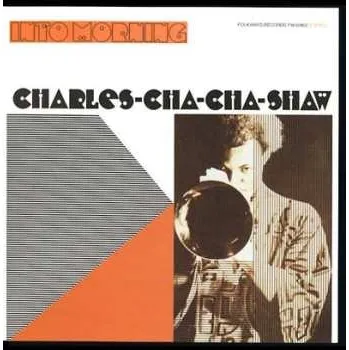 Zahraniční hudba LP Charles Cha Cha Shaw: Into Morning 2012