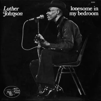 Zahraniční hudba CD Luther Johnson: Lonesome In My Bedroom 2022