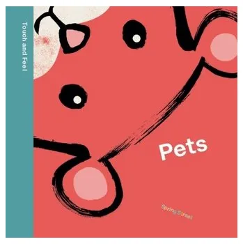 Příroda Spring Street Touch and Feel: Pets - Books by Boxer