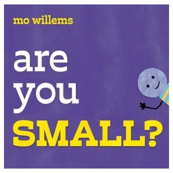 První čtění Are You Small? - Willems, Mo