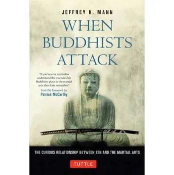 When Buddhists Attack - Mann, Jeffrey K.