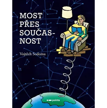 Kniha Most přes současnost