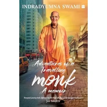 Osobní rozvoj Adventures Of A Travelling Monk - Indradyumna, Swami