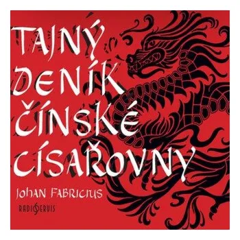 Tajný deník čínské císařovny - Johan Fabricius