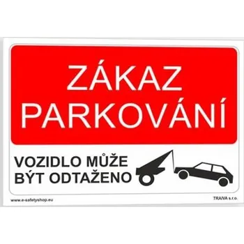 Značení Traiva s.r.o. Zákaz parkování Vzor 1 Verze: Samolepka 297 x 210 mm (A4) tl. 0.1 mm - Kód: 02072