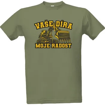 Tričko s potiskem Vaše díra moje radost pánské