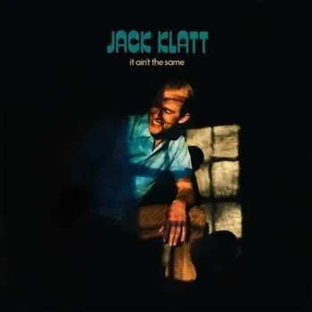 Zahraniční hudba LP Jack Klatt: It Ain't The Same 2019