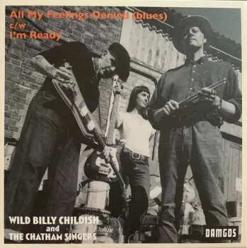 Zahraniční hudba SP Billy Childish: All My Feelings Denied (Blues) c/w I'm Ready LTD 2020 Limited Edition Vinyl