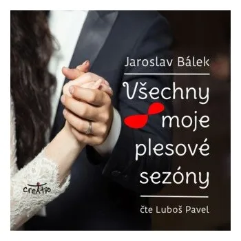 Všechny moje plesové sezóny - Jaroslav Bálek