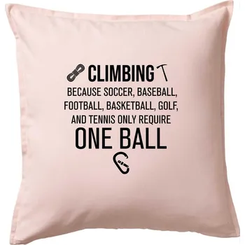 Polštář Climbing beacause one ball - Polštář 50x50 - 50x50 - Pouze potah ( Světle růžová )