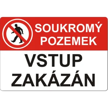 Soukromý pozemek, vstup zakázán A4 297…