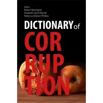 Dictionary of Corruption [EN] (2023, Agenda Publishing)