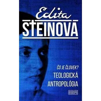 Slovenský jazyk Čo je človek? Teologická antropológia - Edita Steinová