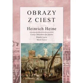 Obrazy z ciest - Henrich Heine