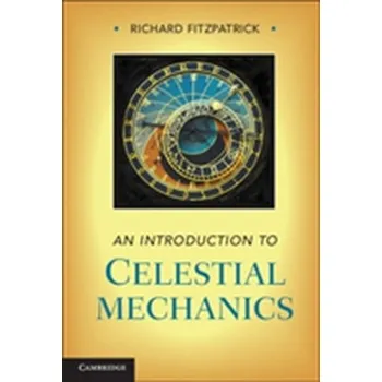 An Introduction to Celestial Mechanics - Fitzpatrick Richard E., Goldman Mitchel P.