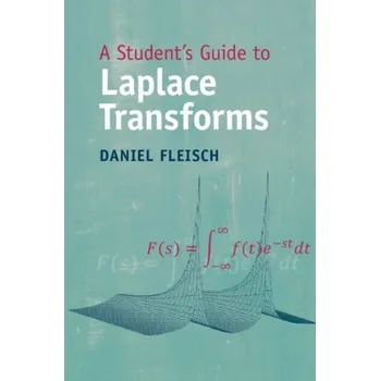 A Student's Guide to Laplace Transforms - Fleisch, Daniel