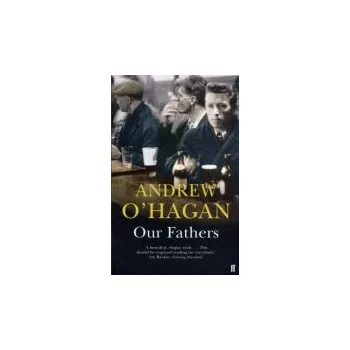 Cizojazyčná kniha Our Fathers - O'Hagan, Andrew
