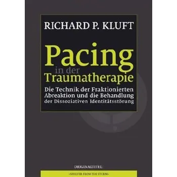 Pacing in der Traumatherapie - Kluft, Richard P.