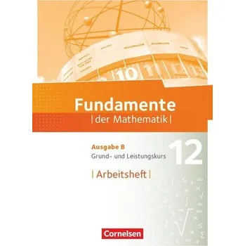 Cizí jazyk Fundamente der Mathematik. Ausgabe B - 12. Schuljahr - Grund- und Leistungskurs - Arbeitsheft mit Lösungen