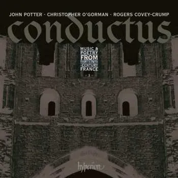 CD Rogers Covey-Crump: Conductus - 3: Music And Poetry From Thirteenth-Century France 2016