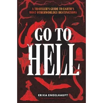 Go to Hell - Engelhaupt, Erika