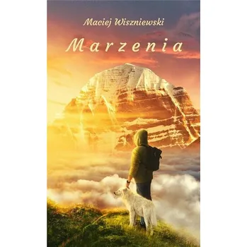 Marzenia - Maciej Wiszniewski