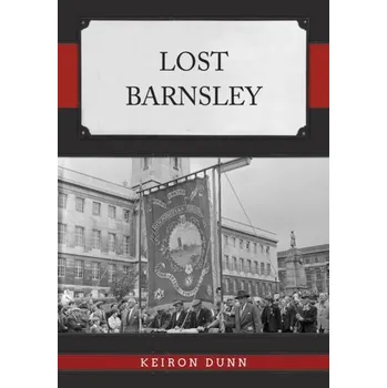 Cestování Lost Barnsley - Dunn, Keiron