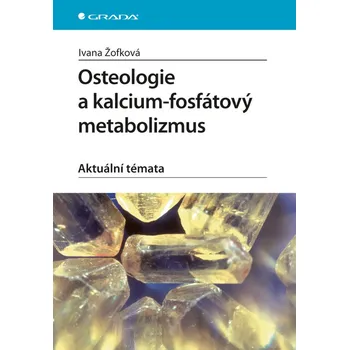 Kniha Osteologie a kalcium-fosfátový metabolizmus