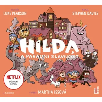 CD Hilda a parádní slavnost (Čte Martha Issová) - audiokniha