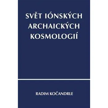 Svět iónských archaických kosmologií