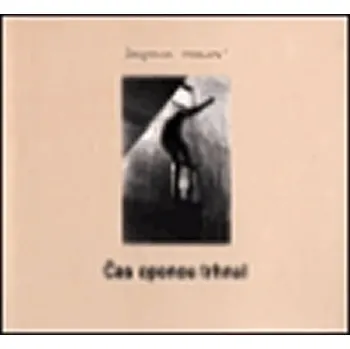 Umění Čas oponou trhnul/ Time Pulled the Courtain