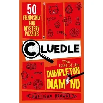 Cizojazyčná kniha Cluedle - The Case of the Dumpleton Diamond: 50 Fiendishly Fun Mystery Puzzles