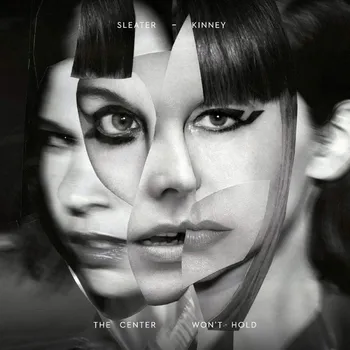Zahraniční hudba CD Sleater - Kinney: Center Won'T Hold