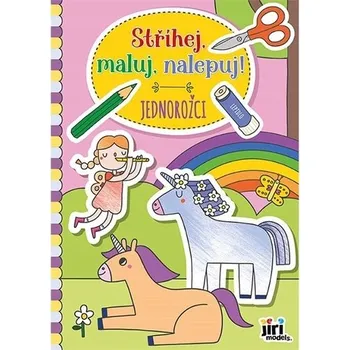 omalovánky Stříhej, maluj, nalepuj! Jednorožci