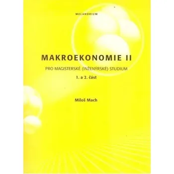 Makroekonomie II pro magisterské (inženýrské)studium1+2 část