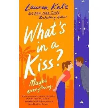 Cizojazyčná kniha What's in a Kiss?: An absolutely magical enemies to lovers rom-com!