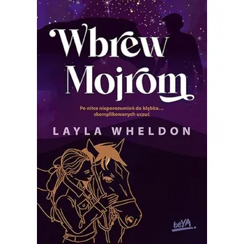 Wbrew Mojrom - LAYLA WHELDON
