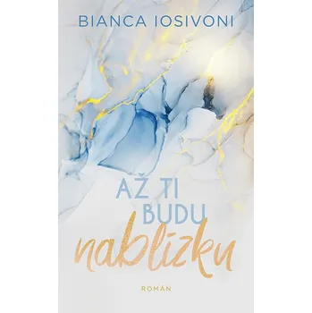 Kniha Až ti budu nablízku