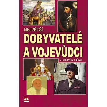 Kniha Největší dobyvatelé a vojevůdci