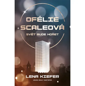 Kniha Ofélie Scaleová: Svět bude hořet