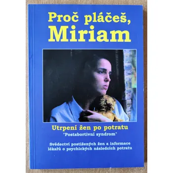 Časopis Proč pláčeš Miriam, kolektiv autorů