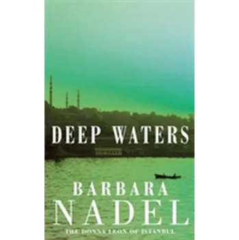 Deep Waters (Inspector Ikmen Mystery 4) - Barbara Nadel