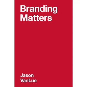 Branding Matters - Vanlue, Jason
