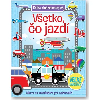 Bystrá hlava Kniha plná samolepiek Všetko, čo jazdí