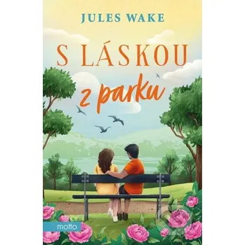S láskou z parku - Jules Wake (2024, brožovaná)