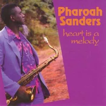 Zahraniční hudba CD Pharoah Sanders: Heart Is A Melody 1993