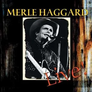 Zahraniční hudba CD Merle Haggard: Live - At Church Street Station 2011