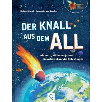 Příroda Der Knall aus dem All - Schnell, Miriam