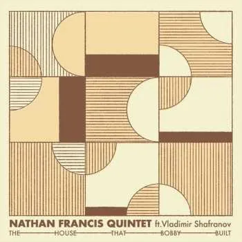 Zahraniční hudba LP Nathan Francis Quintet: The House That Bobby Built 2023